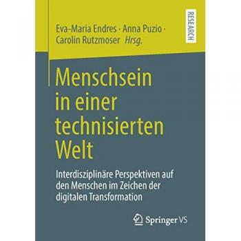 Menschsein in einer technisierten Welt