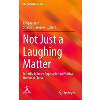 Not Just a Laughing Matter: Interdisciplinary Approaches to Political Humor in China