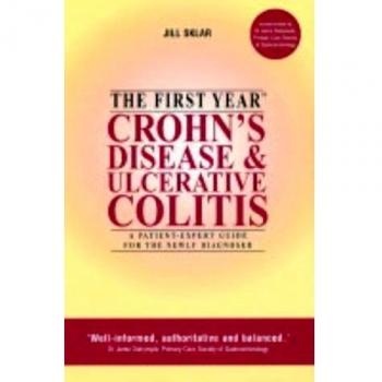 Jill Sklar The First Year: Crohn'S Disease: A Patient-Expert Guide For The Newly Diagnosed