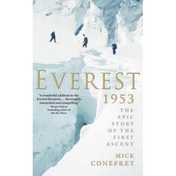Everest 1953: The Epic Story of the First Ascent