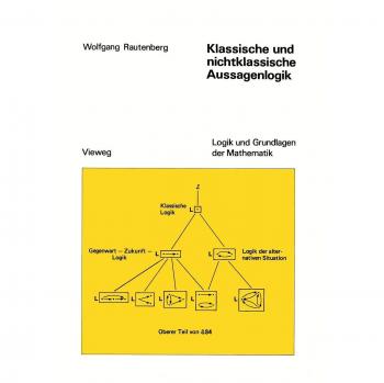 Logik und Grundlagen der Mathematik, Band 22: Klassische und nichtklassische Aussagenlogik