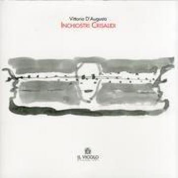Vittorio D'Augusta. Inchiostri Crisalidi-Casare Padovani. Farfalle Aforismi. Ediz. illustrata