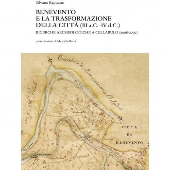 Benevento e la trasformazione della città (III a.C.-IV d.C.). Ricerche archeologiche a Cellarulo (2008-2009)