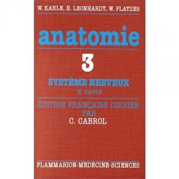 ANATOMIE. : Tome 3, système nerveux et organes des sens (Atlas de Poche)