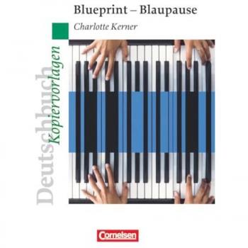Deutschbuch Gymnasium - Ideen zur Jugendliteratur: Blueprint - Blaupause - Empfohlen für das 9. Schuljahr - Kopiervorlagen