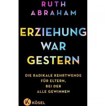 Erziehung war gestern