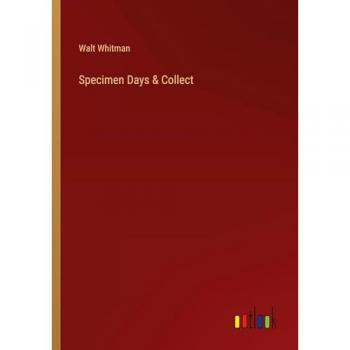 Specimen Days & Collect