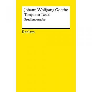Goethe, Johann Wolfgang: Torquato Tasso