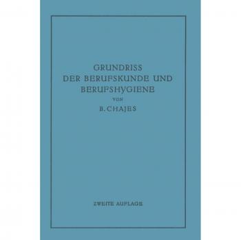Grundriss der Berufskunde und Berufshygiene