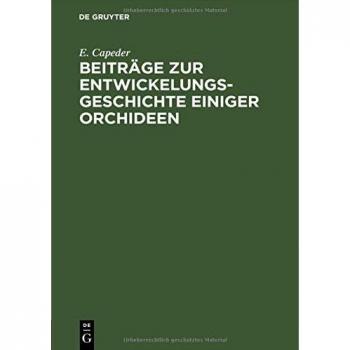 Beiträge zur Entwickelungsgeschichte einiger Orchideen: Inaugural-Dissertation