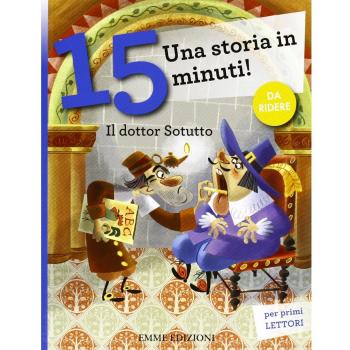 Il dottor Sotutto. Una storia in 15 minuti!