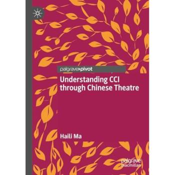 Understanding CCI through Chinese Theatre