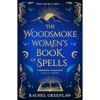 The Woodsmoke Women’s Book of Spells