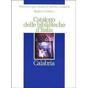 Catalogo delle biblioteche d'Italia. Calabria