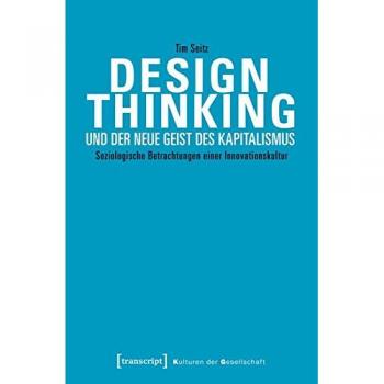 Seitz, Tim: Design Thinking und der neue Geist des Kapitalismus