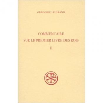 COMMENTAIRE SUR LE PREMIER LIVRE DES ROIS. Tome 2, Chapitres 2, 29 à 3,37, Edition bilingue français-latin
