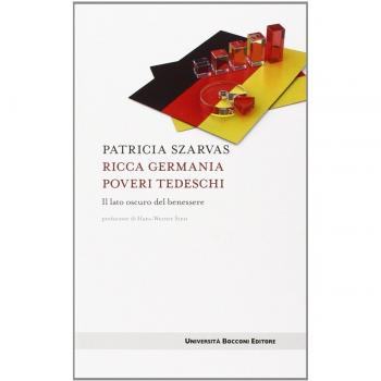 Ricca Germania poveri tedeschi. Il lato oscuro del benessere