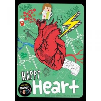 Happy Heart: and the circulatory system