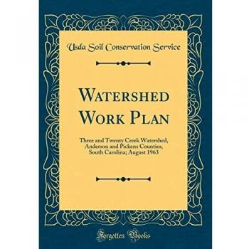 Watershed Work Plan: Three and Twenty Creek Watershed, Anderson and Pickens Counties, South Carolina; August 1963