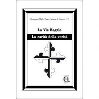 La via regale. La carità della verità