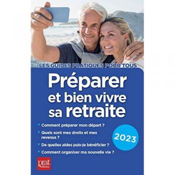 Préparer et bien vivre sa retraite 2023