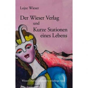 Der Wieser Verlag und Kurze Stationen eines Lebens