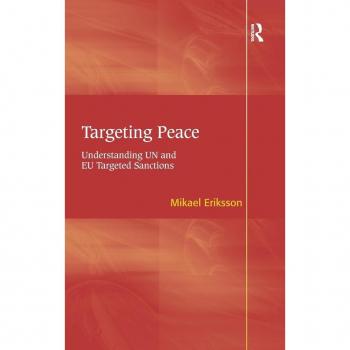 Targeting Peace: Understanding UN and EU Targeted Sanctions