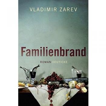 Vladimir Zarev Familienbrand: Roman