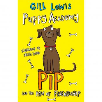 Puppy Academy 03: Pip and the Paw of Friendship (Puppy Academy 3)