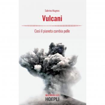 VULCANI. COSÃ IL PIANETA CAMBIA PELLE
