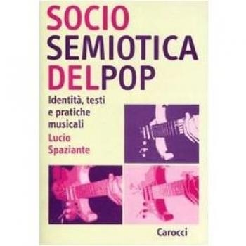 Sociosemiotica del pop. Identità, testi e pratiche musicali