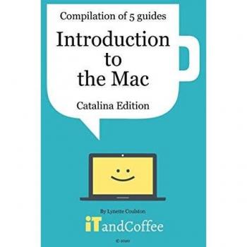 Introduction to the Mac (Catalina Edition) - A Great Set of 5 User Guides