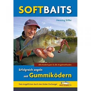 Softbaits - Erfolgreich angeln mit Gummiködern