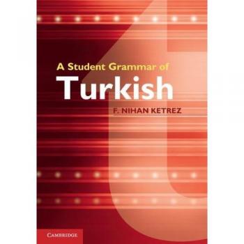Ketrez, F. Nihan: A Student Grammar of Turkish