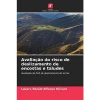 Alfonso Olivera, Lazaro Daniel: Avaliação do risco de deslizamento de encostas e taludes