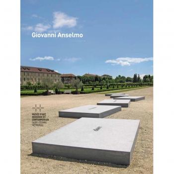 Giovanni Anselmo. Ediz. italiana, francese e inglese