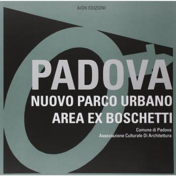 Padova. Nuovo parco urbano area ex boschetti