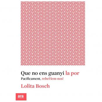 QUE NO ENS GUANYI LA POR.PACÍFICAMENT,REBEL.LEM-NOS!