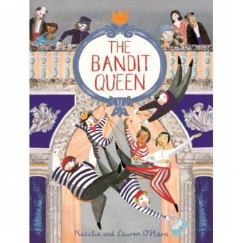 The Bandit Queen by Natalia & Lauren O’Hara