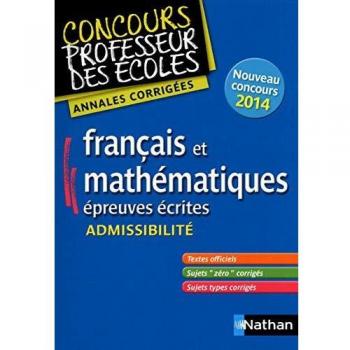 Annales crpe 2014 : Admissibilité français & mathématiques - Janine Hiu