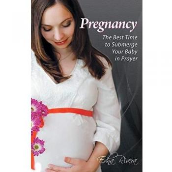 Pregnancy: The Best Time to Submerge Your Baby in Prayer