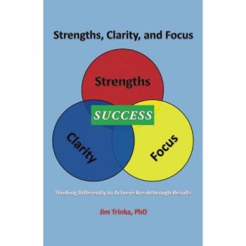 Trinka, Jim: Strengths, Clarity, and Focus