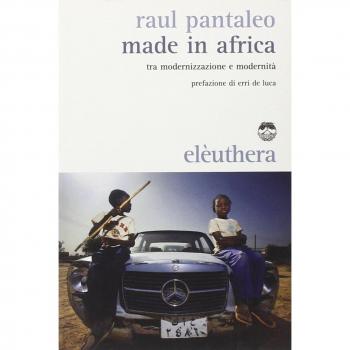 Made in Africa. Tra modernizzazione e modernità