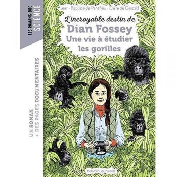 L'incroyable destin de Dian Fossey : Une vie à étudier les gorilles