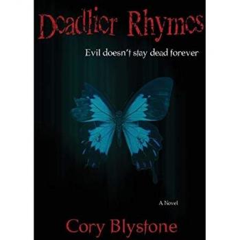 Deadlier Rhymes: Evil Doesn't Stay Dead Forever (Deadly Rhymes Trilogy)