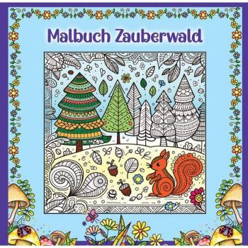 Mandala Malbuch für Kinder ab 8 Jahren und Erwachsene - Zauberwald Ausmalbuch mit süßen Waldtieren wie Fuchs + Igel + Hase + Eichhörnchen und Eulen