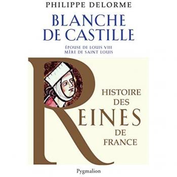 Histoire des reines de France - Blanche de Castille
