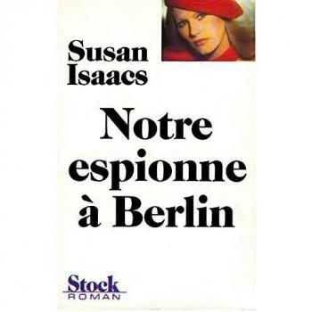 Notre espionne a berlin - Isaacs-S