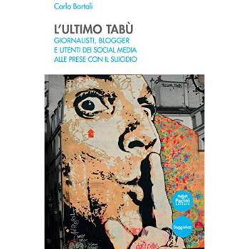 L'ultimo tabù. Giornalisti, blogger e utenti dei social media alle prese con il suicidio