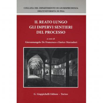 Il reato lungo gli impervi del processo